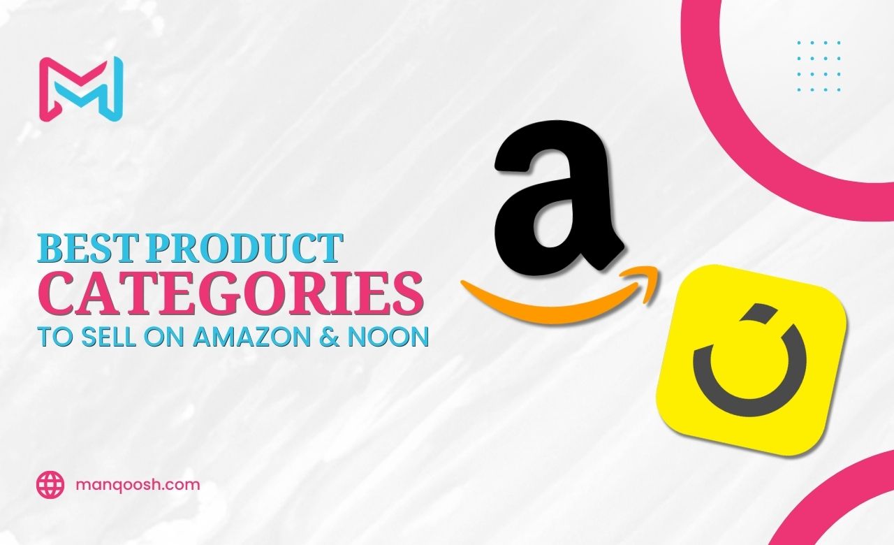 Best Product Categories to Sell on Amazon & Noon