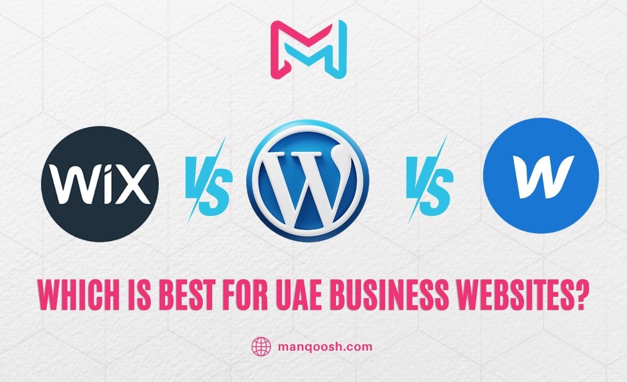 WordPress vs Webflow vs Wix Which Is Best for UAE Business Websites