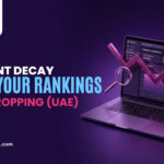 Content Decay Why Your Rankings Are Dropping (UAE)