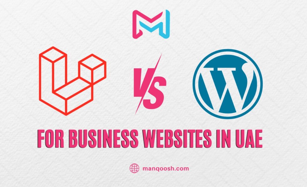 Laravel vs WordPress for Business Websites in UAE