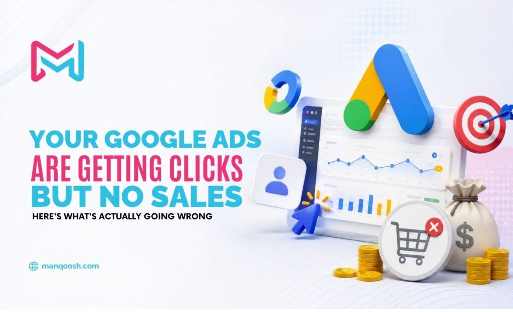 Your Google Ads Are Getting Clicks But No Sales