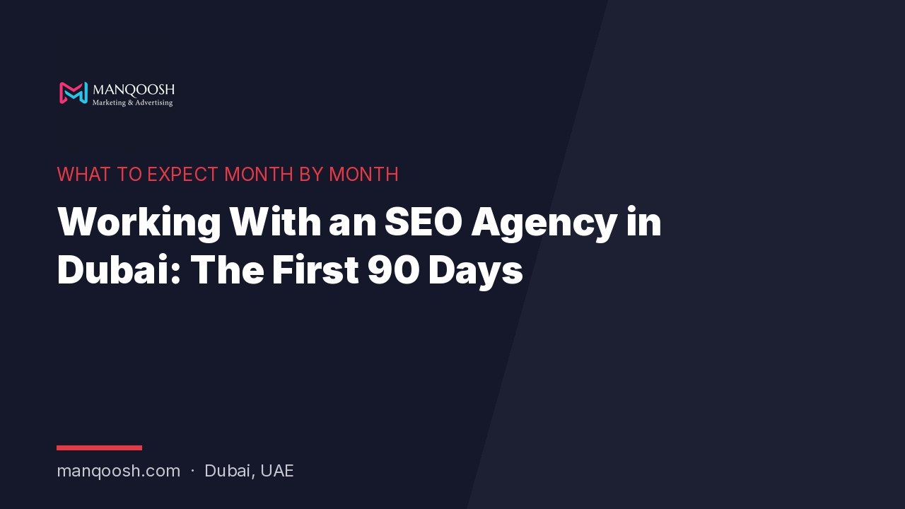Working with an SEO agency in Dubai: what to expect in the first 90 days